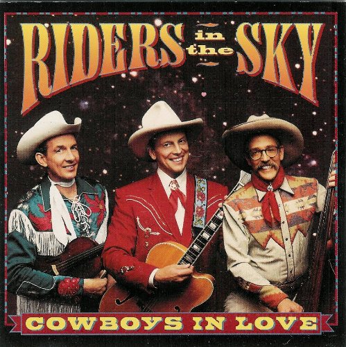 RIDERS IN THE SKY - COWBOYS IN LOVE