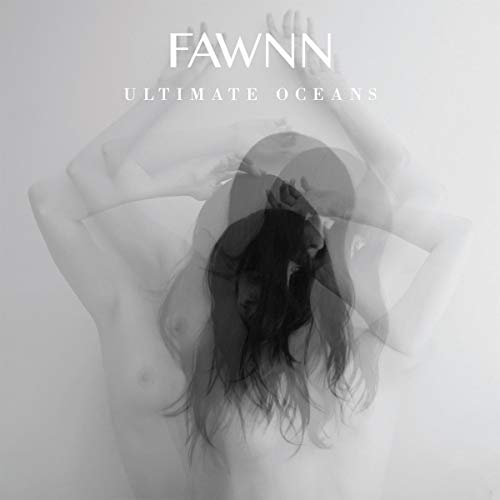 FAWNN - ULTIMATE OCEANS (CD)