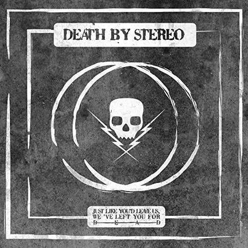 DEATH BY STEREO - JUST LIKE YOU'D LEAVE US WE'VE LEFT YOU FOR (VINYL)