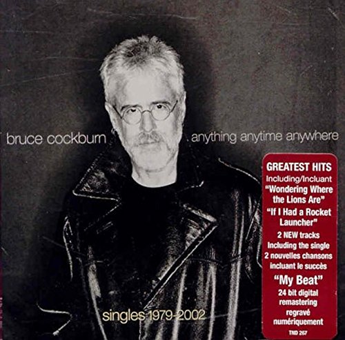 BRUCE COCKBURN - ANYTHING ANYTIME ANYWHERE: SINGLES 1979-2002 (CD)