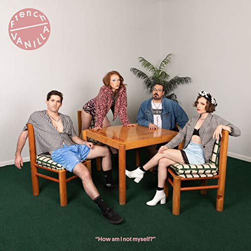 FRENCH VANILLA - HOW AM I NOT MYSELF? (VINYL)