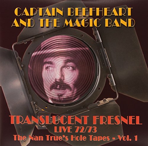 CAPTAIN BEEFHEART - TRANSLUCENT FRESNEL LIVE 72/73: THE NAN TRUES HOLE TAPES (VINYL)