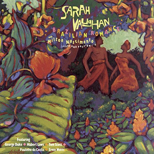 VAUGHAN, SARAH & MILTON NASCIMENTO  - BRAZILIAN ROMANCE