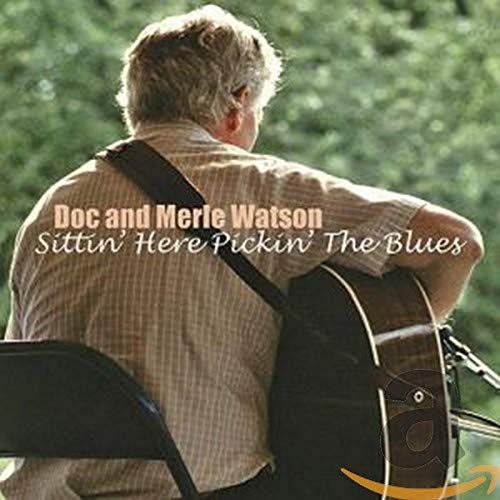 WATSON,DOC & MERLE - SITTIN HERE PICKIN BLUES (CD)