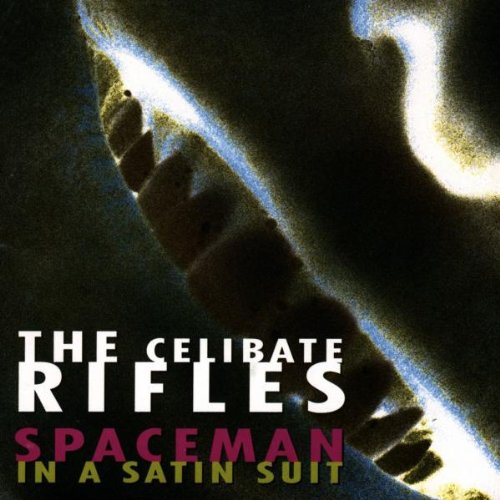 CELIBATE RIFLES - SPACEMAN IN A SATIN SUIT (CD)