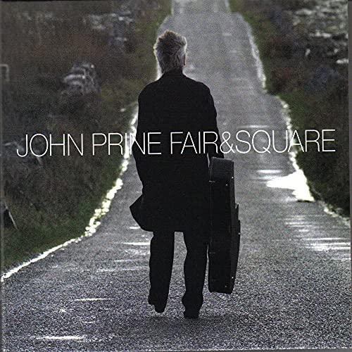 JOHN PRINE - FAIR & SQUARE (VINYL)