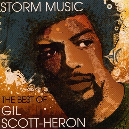 GIL SCOTT-HERON - STORM MUSIC: THE BEST OF