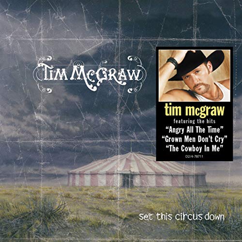 TIM MCGRAW - SET THIS CIRCUS DOWN