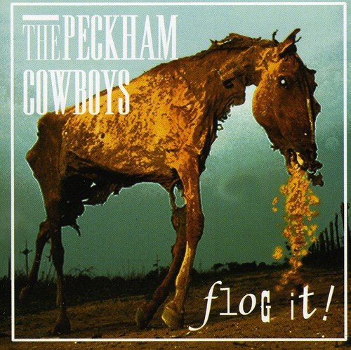 PECKHAM COWBOYS - FLOG IT (CD)