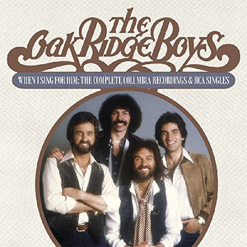 OAK RIDGE BOYS - WHEN I SING FOR HIM: COMPLETE COLUMBIA RECORDINGS & RCA SINGLES (2 CD) (CD)