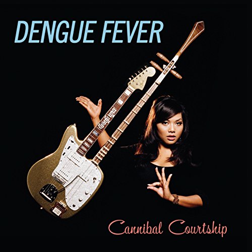 DENGUE FEVER - CANNIBAL COURTSHIP (CD)