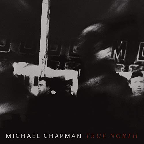 MICHAEL CHAPMAN - TRUE NORTH (CD)