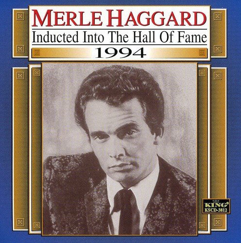 MERLE HAGGARD - HALL OF FAME, INDUCTED 1994 (CD)