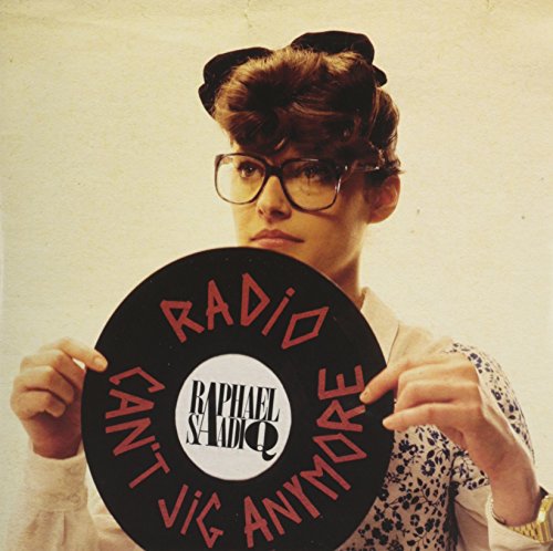 SADDIQ, RAPHAEL - RADIO/CAN'T JIG ANYMORE (VINYL)