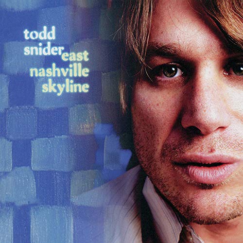 TODD SNIDER - EAST NASHVILLE SKYLINE (REISSUE) (VINYL)