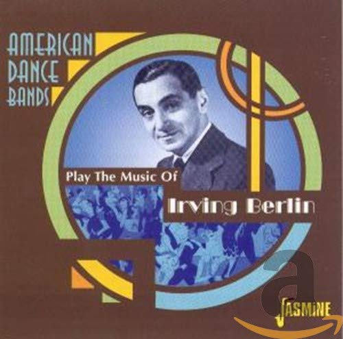 VARIOUS ARTISTS - AMERICAN DANCE BANDS PLAY THE MUSIC OF IRVING BERLIN (CD)