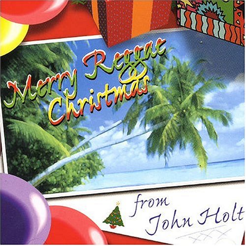 HOLT, JOHN - MERRY REGGAE CHRISTMAS (CD)