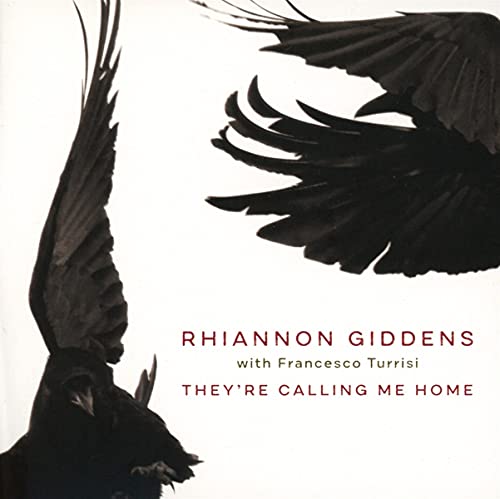 RHIANNON GIDDENS - THEY'RE CALLING ME HOME (WITH FRANCESCO TURRISI) (CD)