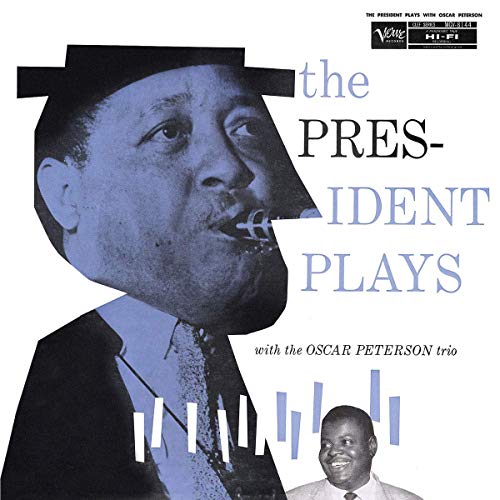 LESTER YOUNG & OSCAR PETERSON - THE PRESIDENT PLAYS WITH THE OSCAR PETERSON TRIO [LP]