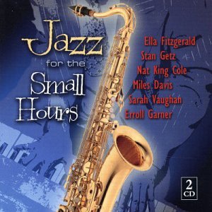 VARIOUS ARTISTS - JAZZ FOR THE SMALL HOURS (CD)