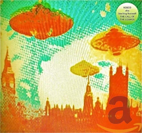 ROSCO AKA STERLING ROSWELL - CALL OF THE COSMOS (CD)