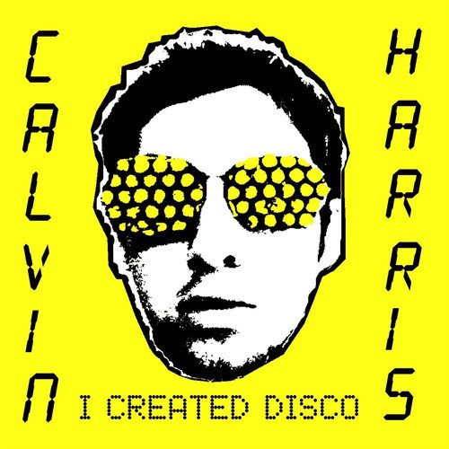 HARRIS, CALVIN - I CREATED DISCO (VINYL)