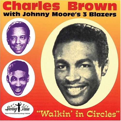 BROWN, CHARLES - WALKIN' IN CIRCLES (CD)