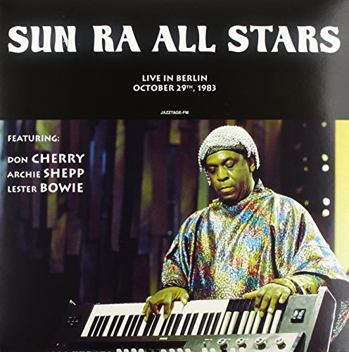 SUN RA ALL STARS - LIVE IN BERLIN OCTOBER 29TH 1983 (VINYL)