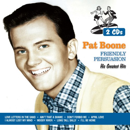 PAT BOONE - FRIENDLY PERSUASION: HIS GREATEST HITS (CD)