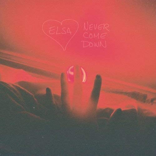 ELSA - NEVER COME DOWN (VINYL) (CD)