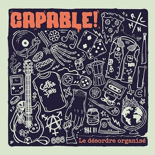 CAPABLE! - LE DESORDRE ORGANISE (VINYL)