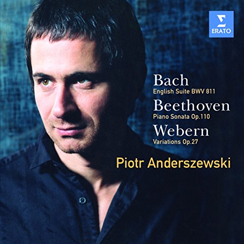 ANDERSZEWSKI, PIOTR - BACH: ENGLISH SUITE BEETHOVEN: PIANO SONATA & WEBERN - VARIATIONS (CD)