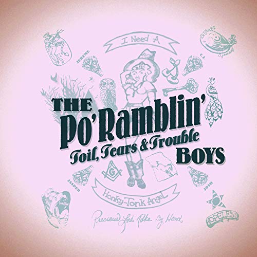 THE PO' RAMBLIN' BOYS - TOIL, TEARS & TROUBLE (VINYL)