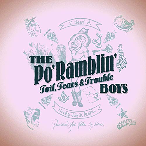 THE PO' RAMBLIN' BOYS - TOIL, TEARS & TROUBLE (CD)