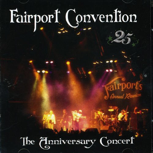 FAIRPORT CONVENTION - 25TH ANNIVERSAY CONCERT (CD)