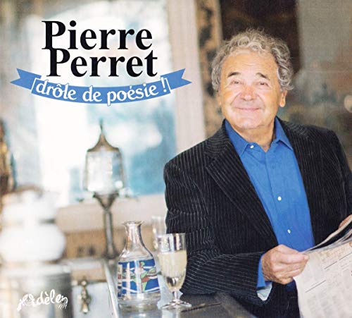 PIERRE PERRET - DRLE DE POSIE ! (CD)