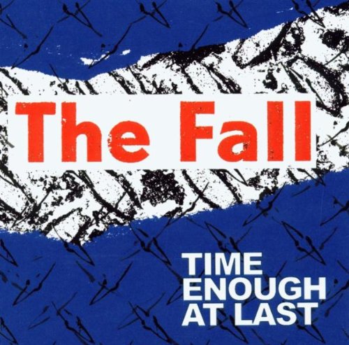 FALL - TIME ENOUGH AT LAST (CD)