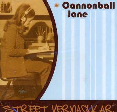 CANNONBALL JANE - STREET VERNACULAR (CD)