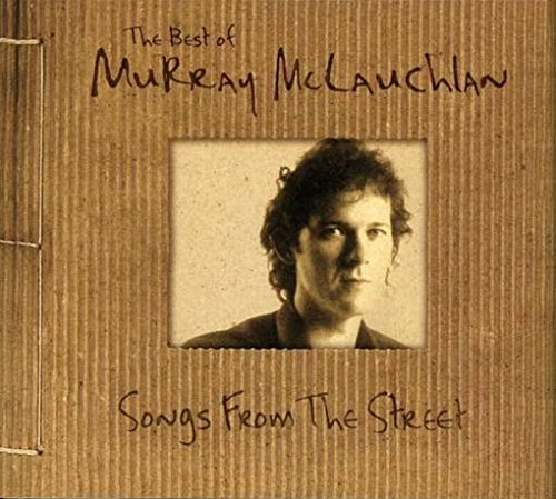 MCLAUCHLAN,MURRAY - BEST OF: SONGS FROM THE STREET (CD)