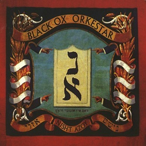 BLACK OX ORKESTAR - NISHT AZOY (CD)