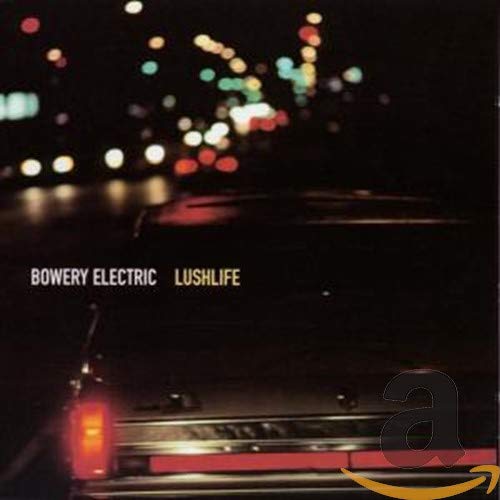 BOWERY ELECTRIC - LUSHLIFE (CD)