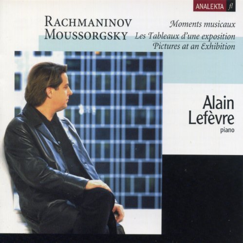 ALAIN LEFVRE - RACHMANINOV, MOMENTS MUSICAUX OP.16; MUSSORGSKY, PICTURES AT AN EXHIBITION (CD)