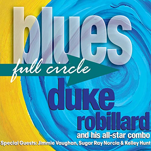 DUKE ROBILLARD - BLUES FULL CIRCLE (CD)