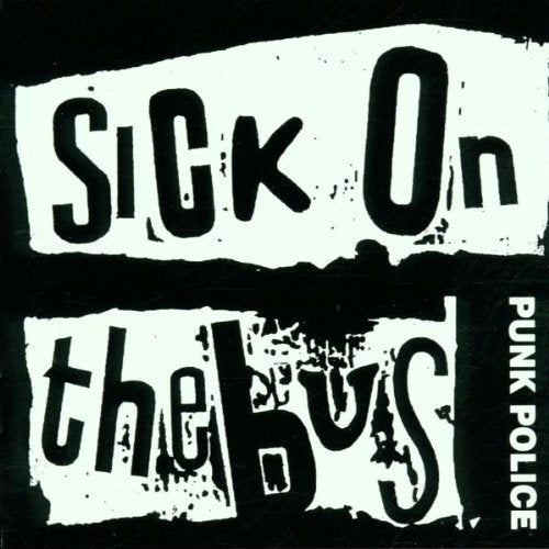 SICK ON THE BUS - PUNK POLICE (CD)