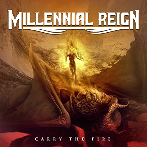 MILLENNIAL REIGN - CARRY THE FIRE (CD)