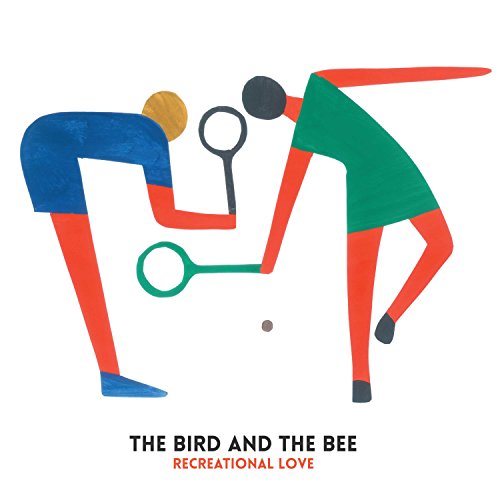 THE BIRD AND THE BEE - RECREATIONAL LOVE [LP]