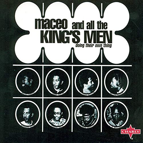 MACEO AND ALL THE KING`S MEN - DOING THEIR OWN THING ( LP ) (CD)