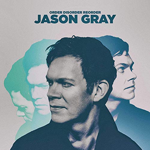 GRAY, JASON - ORDER, DISORDER, REORDER (CD)