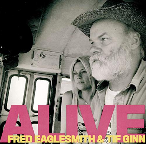 FRED EAGLESMITH & TIF GINN - ALIVE (2CD) (CD)