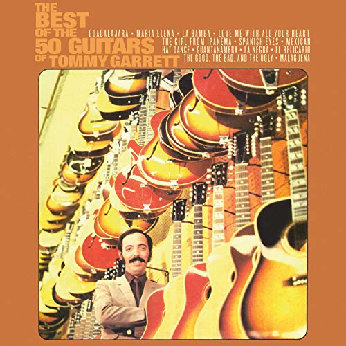 THE 50 GUITARS OF TOMMY GARRETT - THE BEST OF THE 50 GUITARS OF TOMMY GARRETT (CD)